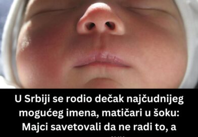Neobično ime izazvalo veliku pažnju: Dječak u Srbiji dobio ime koje se rijetko čuje Neobično ime izazvalo veliku pažnju: Dječak u Srbiji dobio ime koje se rijetko čuje