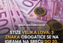 SREĆA IM KUCA NA VRATA DO 20. AVGUSTA: Ova 3 horoskopska znaka imaju najveće šanse za neočekivani dobitak
