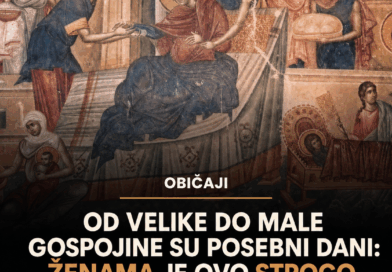 Šta se prema narodnom verovanju ne radi između dve Gospojine: Posebni običaji važili su naročito za žene