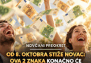 Od 8. oktobra dva znaka očekuje finansijsko olakšanje: Novac koji dugo čekaju konačno bi mogao da stigne